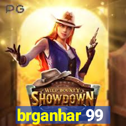 brganhar 99