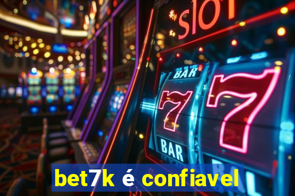 bet7k é confiavel