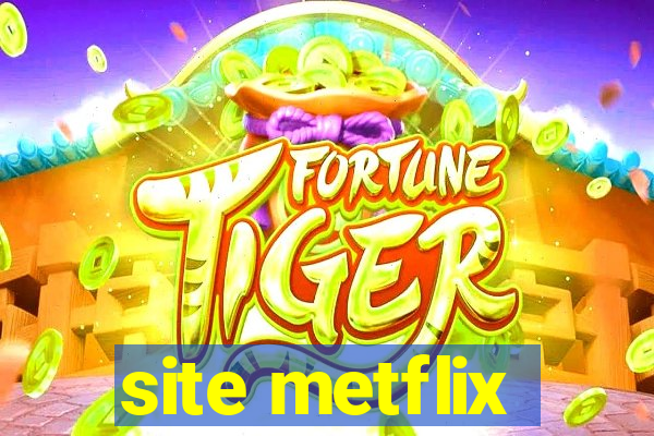 site metflix