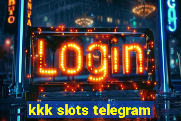 kkk slots telegram