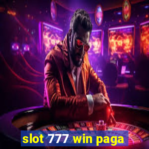 slot 777 win paga