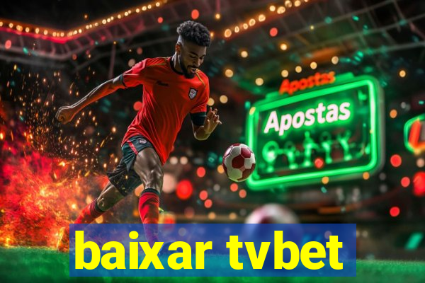 baixar tvbet