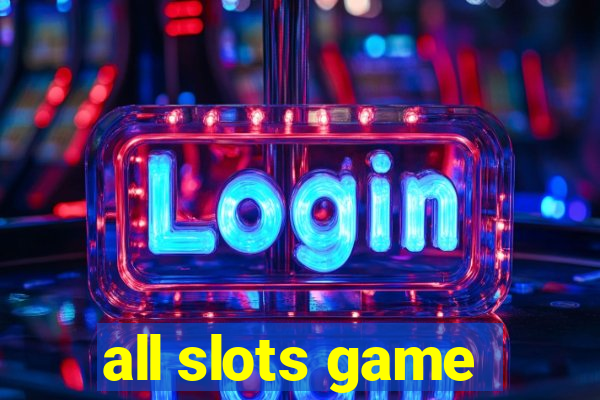 all slots game