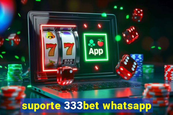 suporte 333bet whatsapp