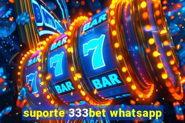 suporte 333bet whatsapp