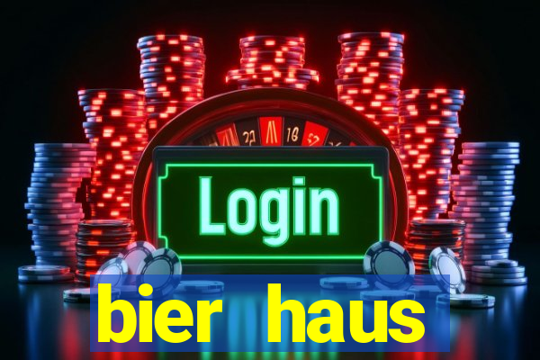 bier haus oktoberfest slot