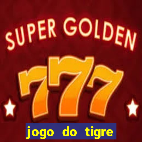 jogo do tigre jogar gratis