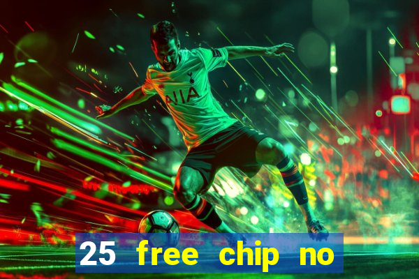 25 free chip no deposit pure casino