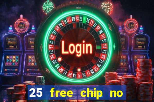 25 free chip no deposit pure casino