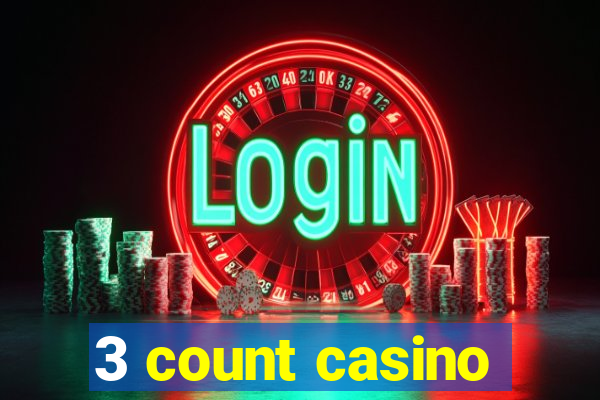 3 count casino