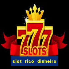 slot rico dinheiro real pix