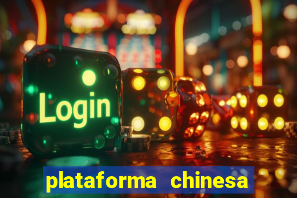 plataforma chinesa para ganhar dinheiro