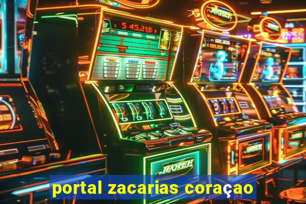 portal zacarias coraçao