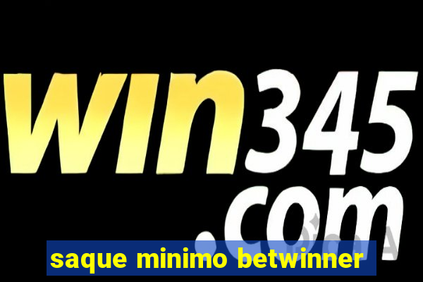 saque minimo betwinner