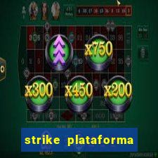 strike plataforma de jogos