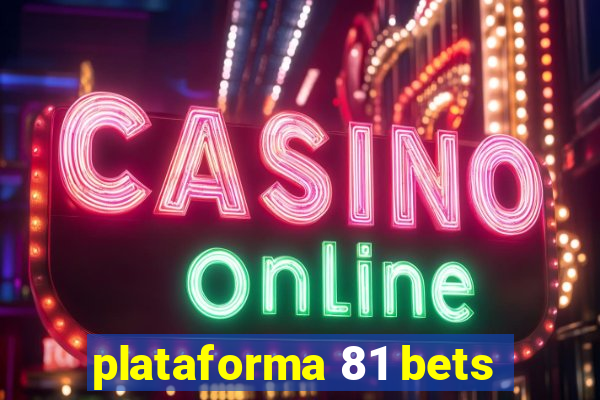 plataforma 81 bets