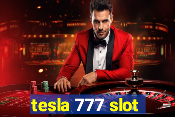 tesla 777 slot