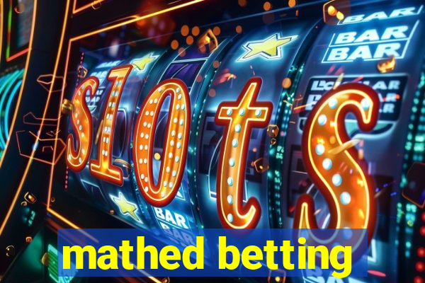 mathed betting