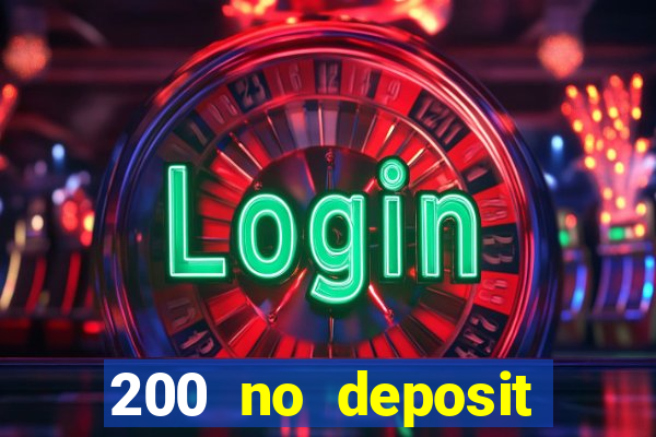 200 no deposit casino bonus