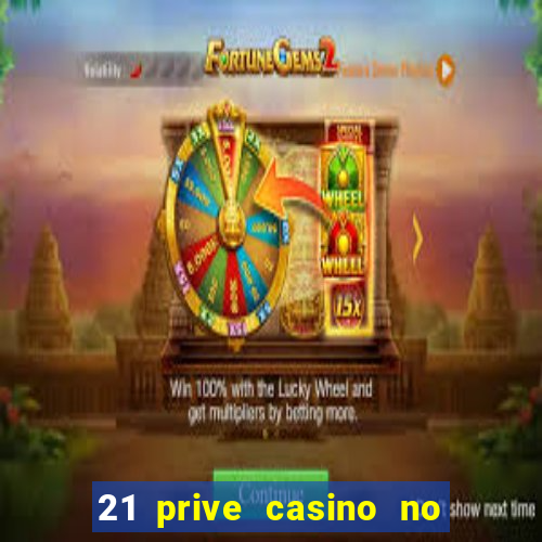 21 prive casino no deposit coupon codes