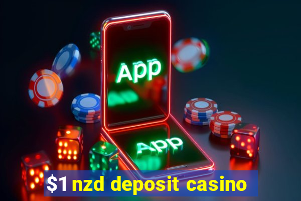 $1 nzd deposit casino