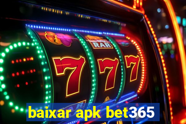 baixar apk bet365