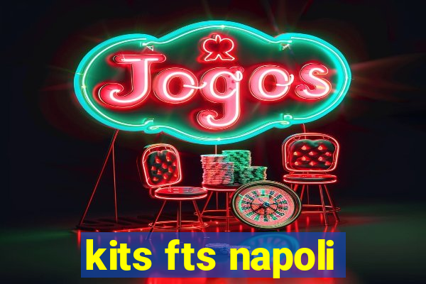 kits fts napoli