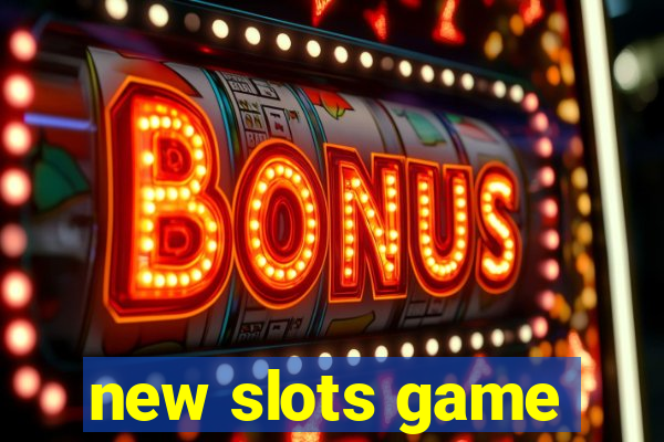 new slots game