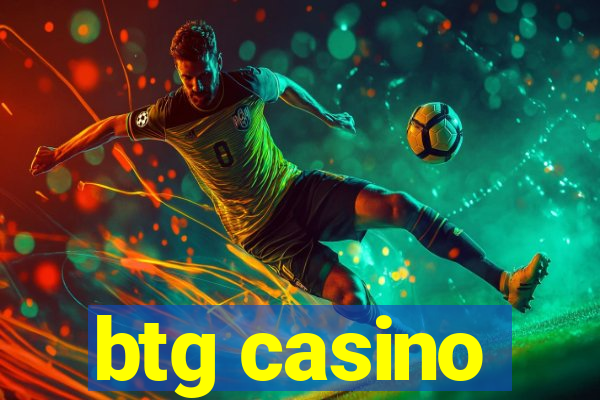 btg casino