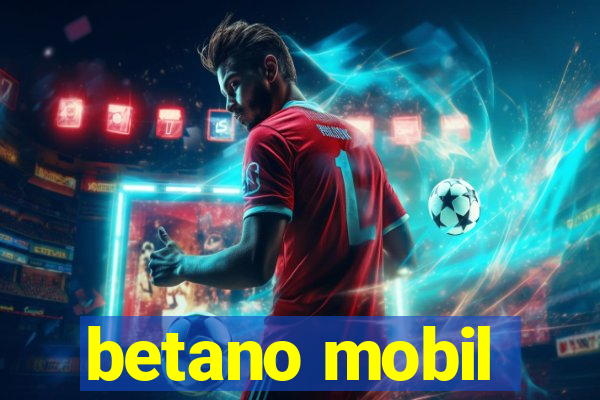 betano mobil