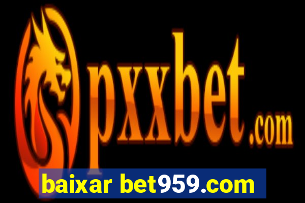 baixar bet959.com