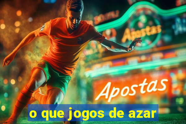 o que jogos de azar