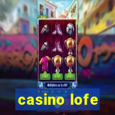 casino lofe