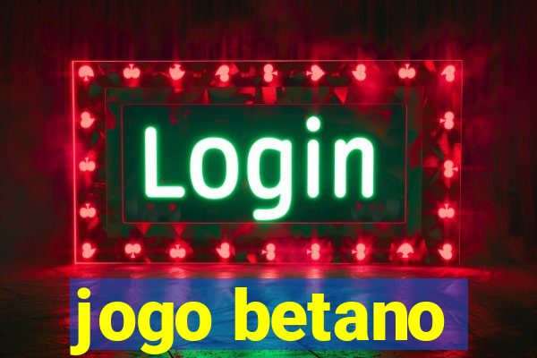 jogo betano