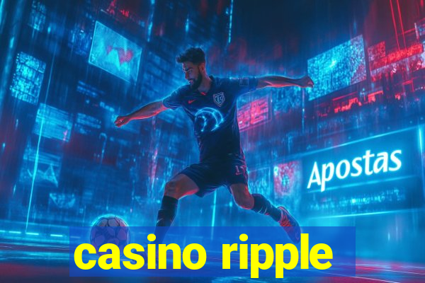 casino ripple