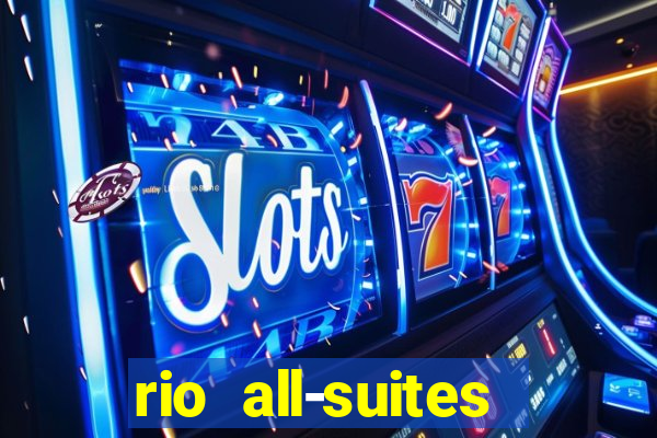 rio all-suites hotel & casino las vegas