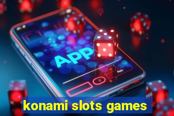 konami slots games