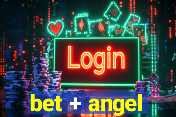 bet + angel