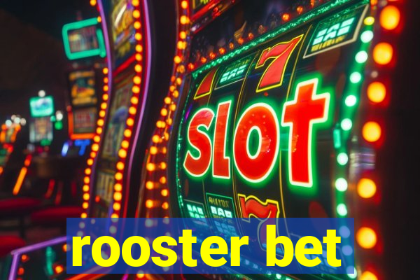 rooster bet