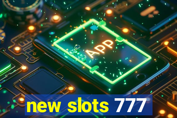 new slots 777