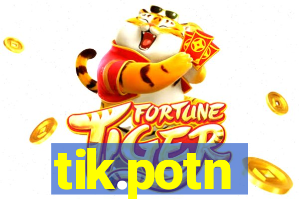 tik.potn