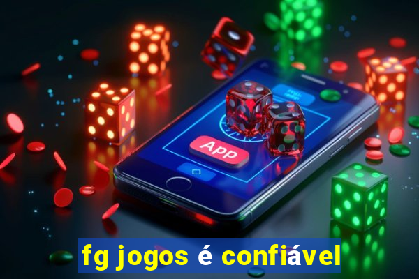 fg jogos é confiável