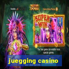 juegging casino