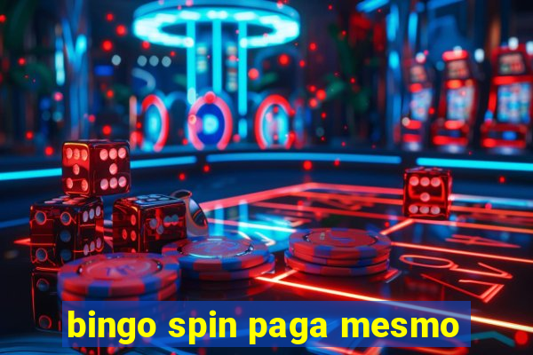 bingo spin paga mesmo