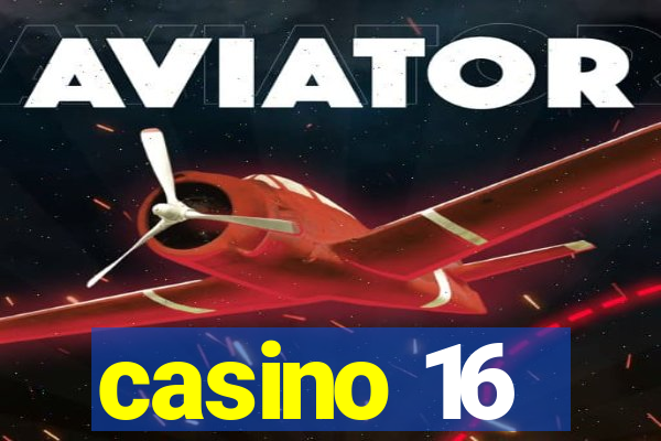 casino 16