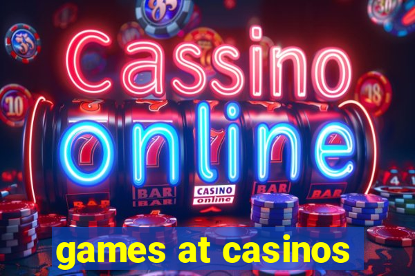 games at casinos