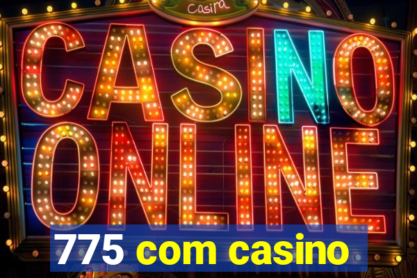 775 com casino