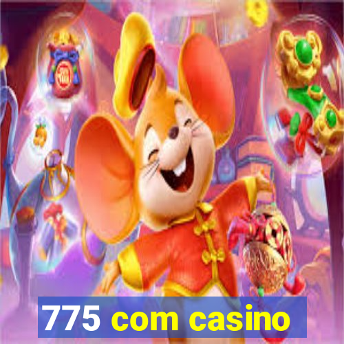 775 com casino