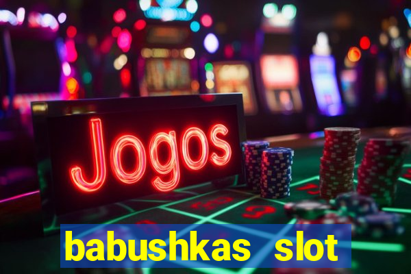 babushkas slot soldi veri