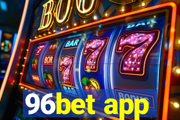 96bet app